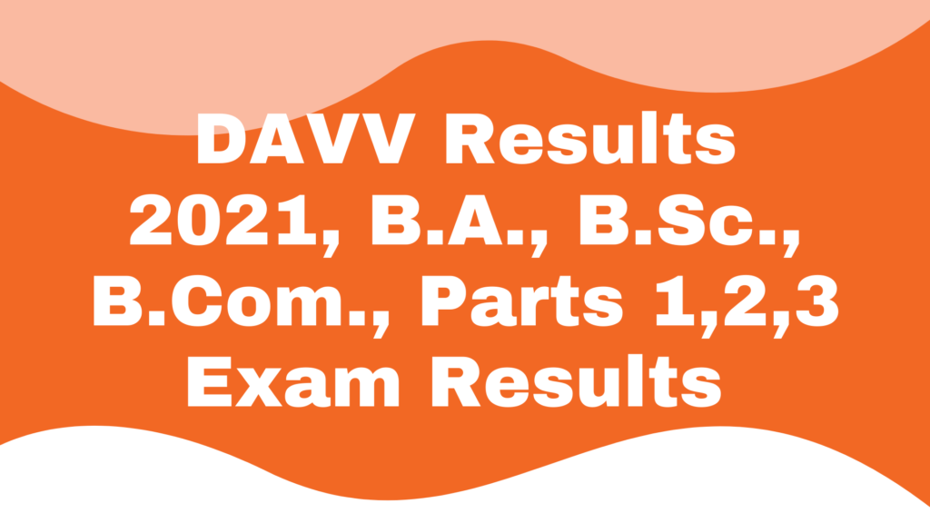 DAVV-RESULTS-BA_BSC_BCOM_2021
