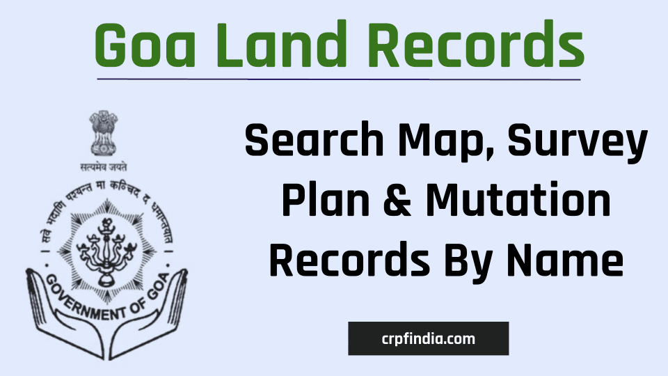 Goa Land Records: Search Map, Survey Plan & Mutation Records By Name