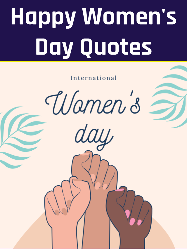 Happy Women’s Day 2022: Top Wishes Quotes to share with your loved one