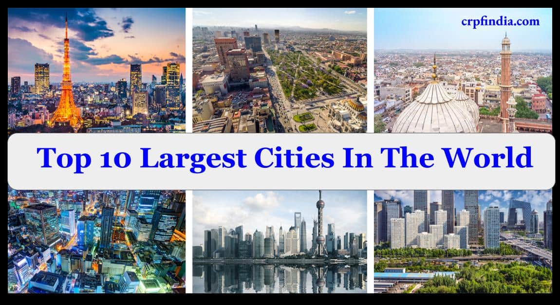Top 10 Largest Cities In The World