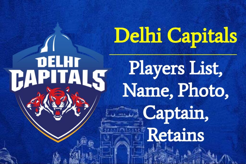 Delhi Capitals Team 2023 Players List, Name, Photo, Captain, Retains