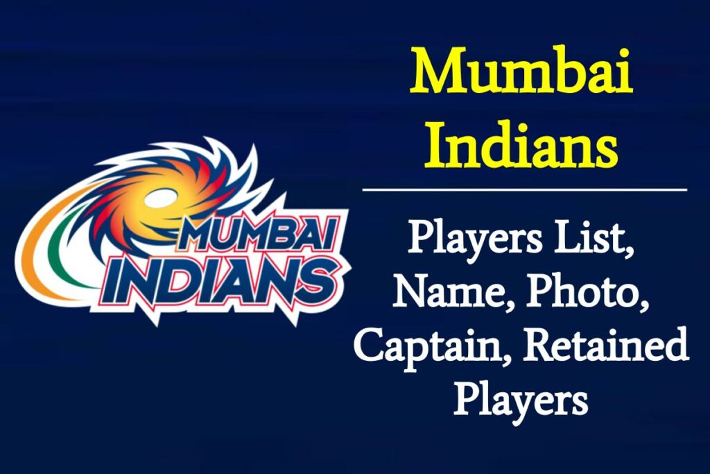Mumbai Indians Team 2023 Players List, Name, Photo, Captain, Retained Players