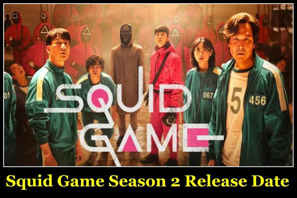 Squid Game Season 2 Release Date, Cast, Trailer, Episodes
