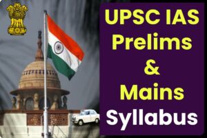 UPSC Syllabus 2024 PDF: IAS Prelims & Mains Syllabus