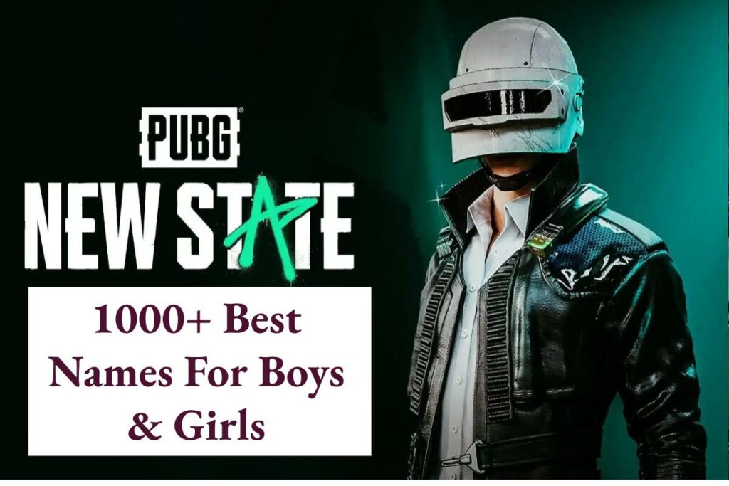 1000+ Best PubG Names For Boys & Girls (New State Mobile)
