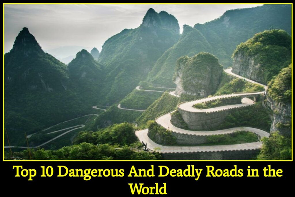 दुनिया की 10 सबसे खतरनाक सड़कें