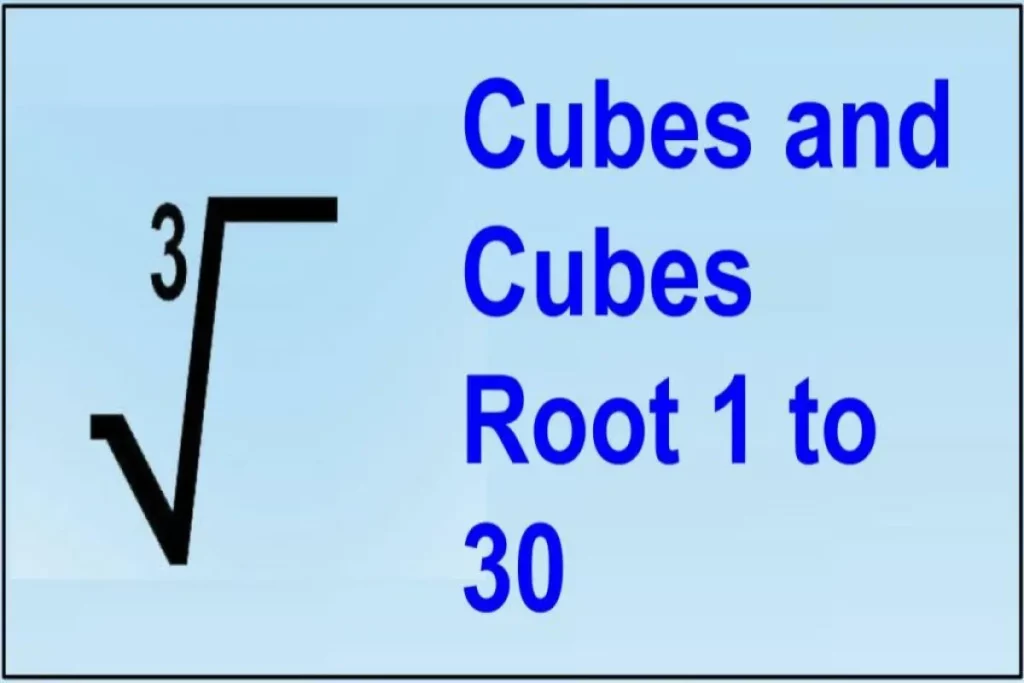 Cubes and Cubes Root 1 to 30 | 1 से 30 तक घन और घन मूल संख्या | Cubes and Cubes Root list
